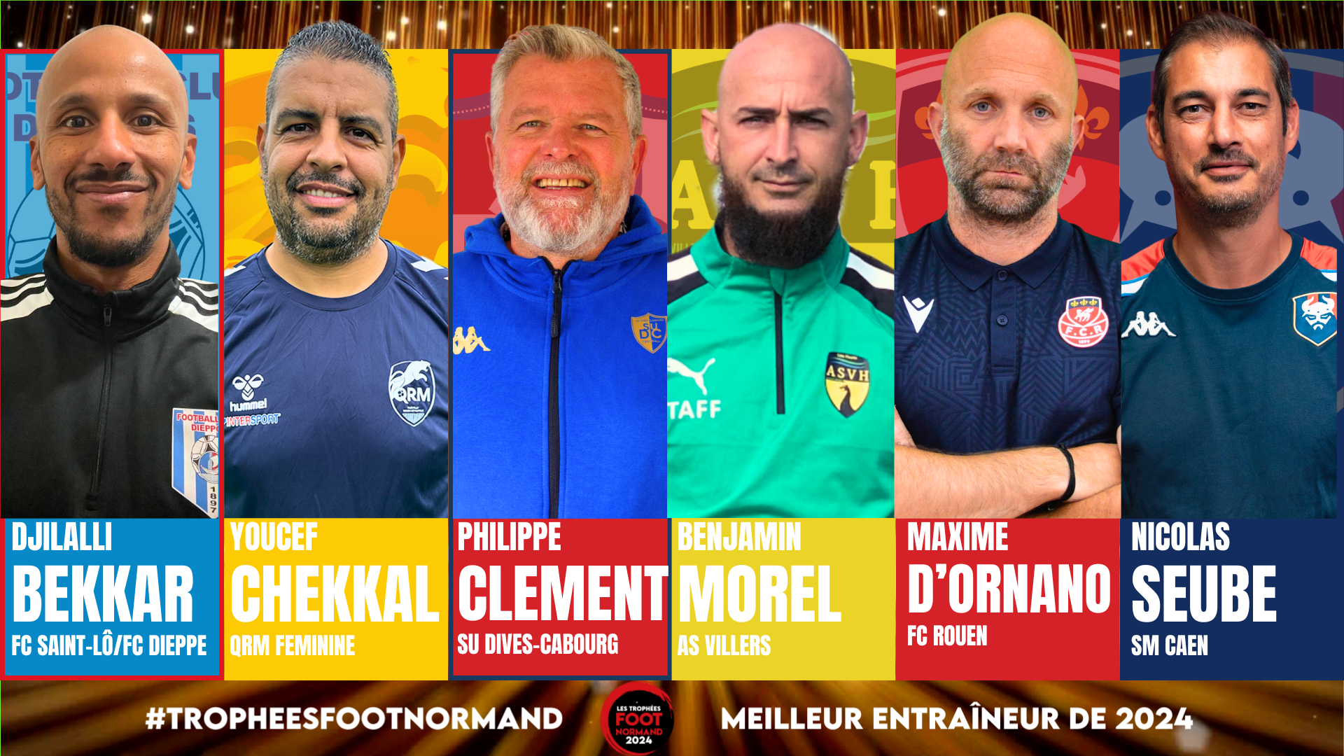 Djilalli Bekkar (FC Saint-Lô puis FC Dieppe), Youcef Chekkal (QRM féminine), Philippe Clément (SU Dives-Clément), Benjamin Morel (AS Villers), Maxime d'Ornano (FC Rouen) et Nicolas Seube (SM Caen) sont nommés dans la catégorie du meilleur entraîneur.